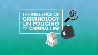 The influence of criminology on policing and criminal law